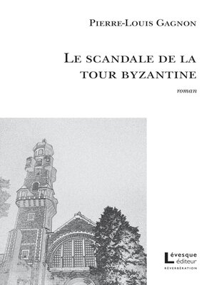 cover image of Le scandale de la tour byzantine